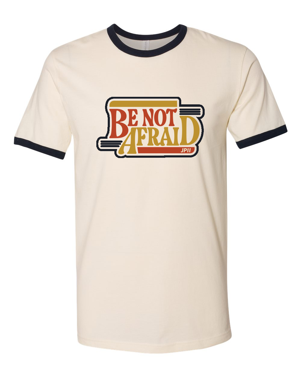 Be Not Afraid Ringer Tee