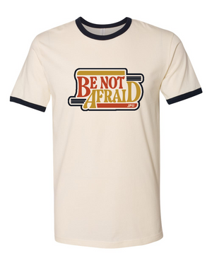 Be Not Afraid Ringer Tee